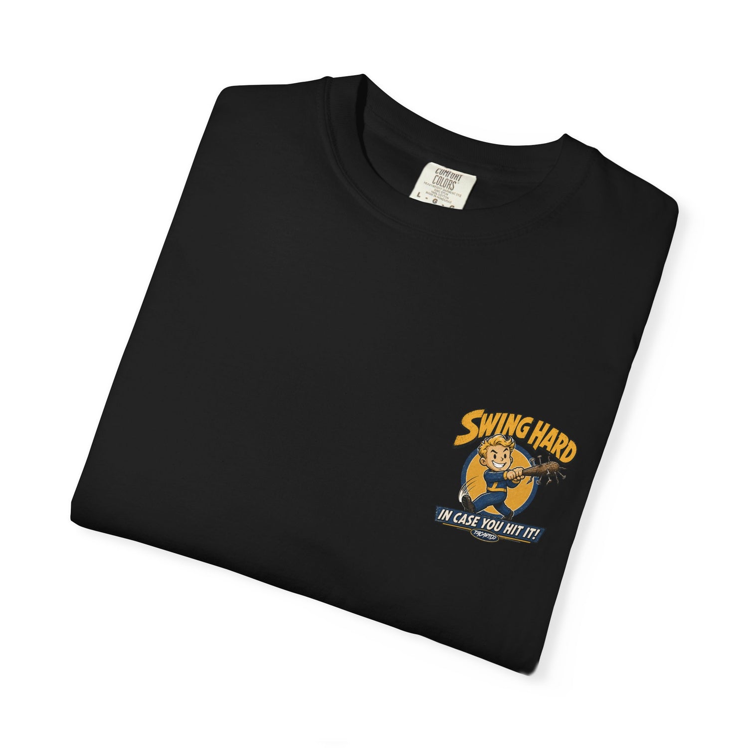 Swing Hard In Case You Hit It - Tee