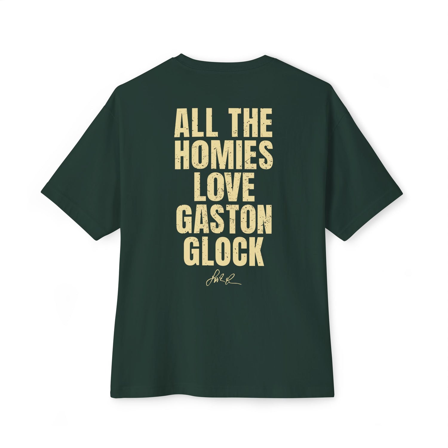 All The Homies Love Gaston Glock — Medium Weight Oversized Tee