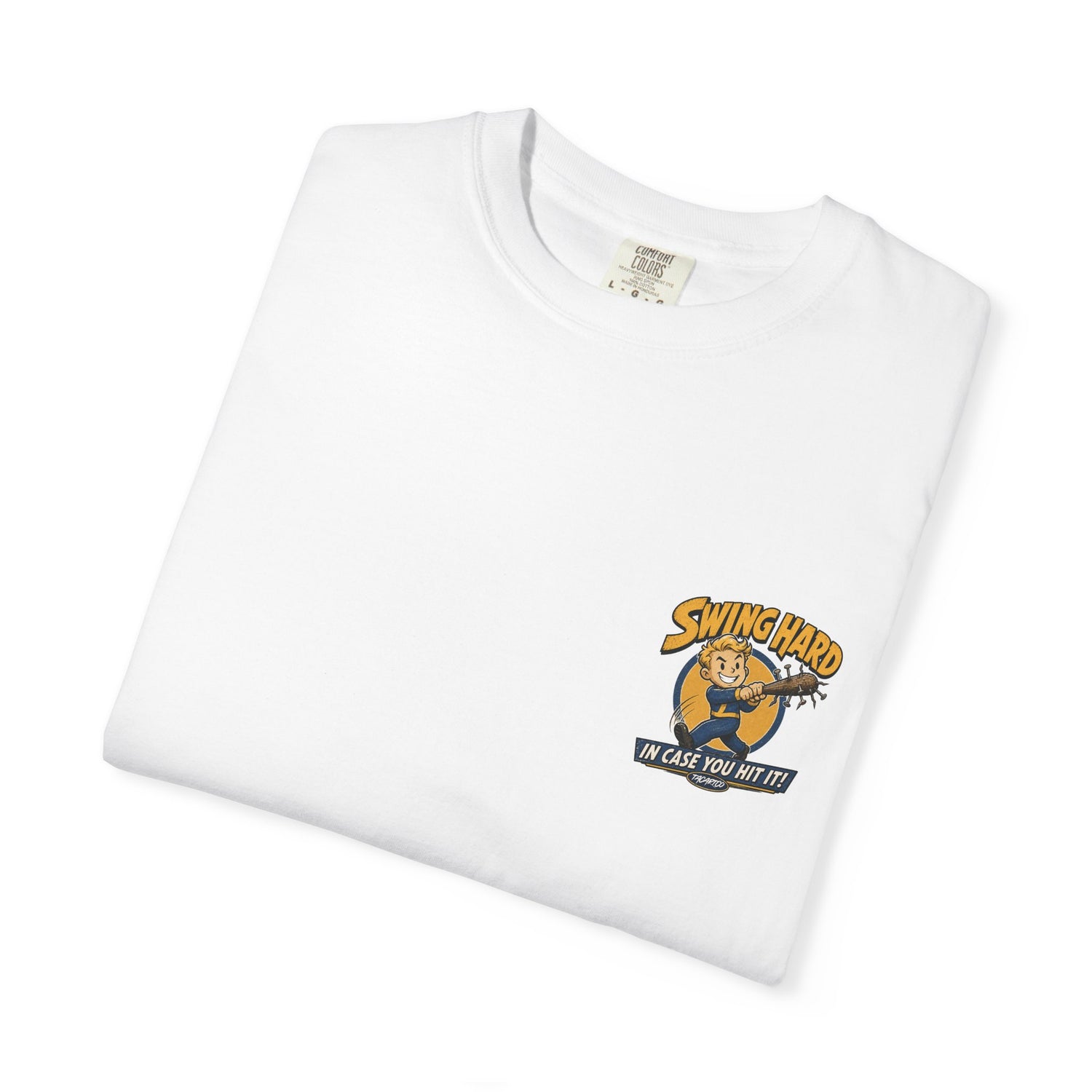 Swing Hard In Case You Hit It - Tee