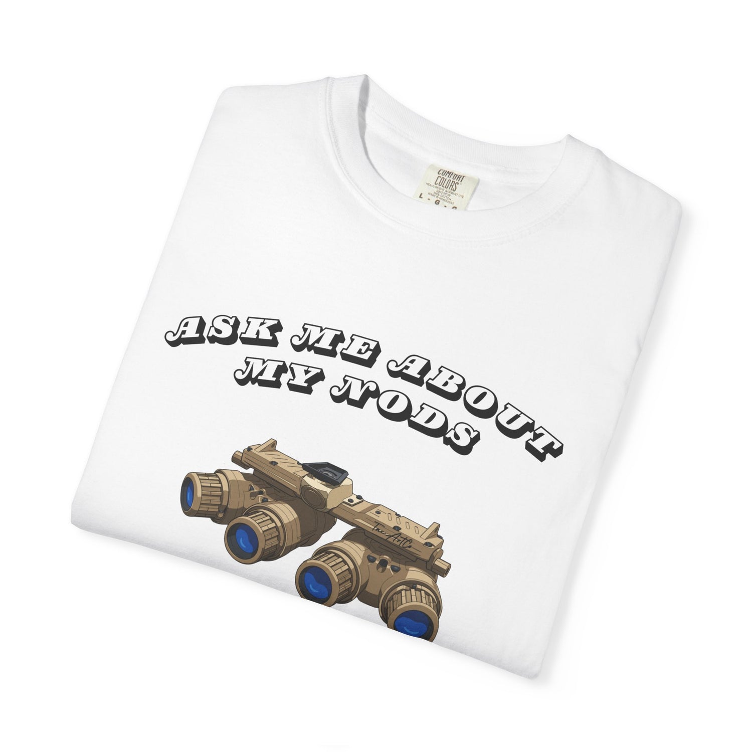 Ask Me About My NODs – Shirt
