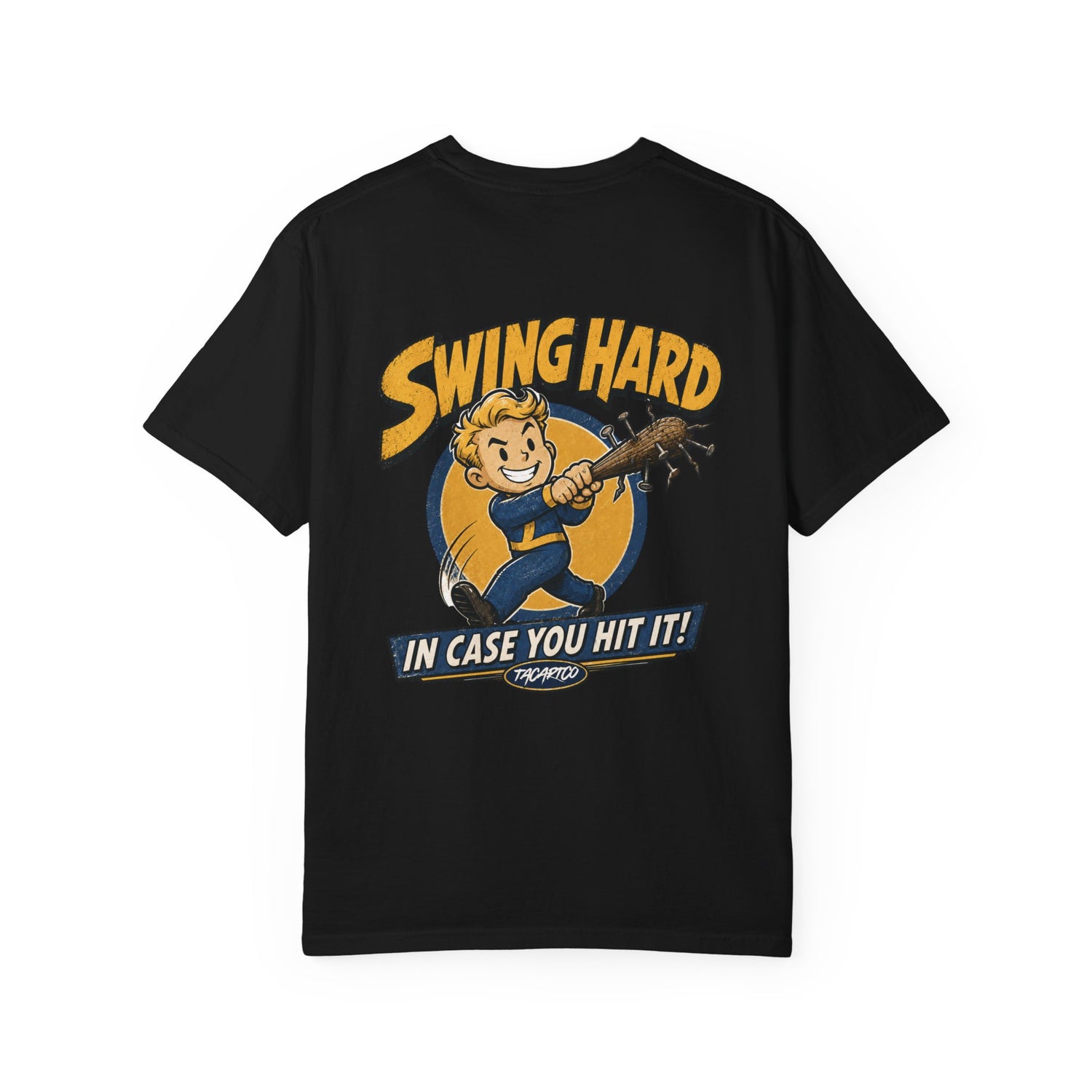 Swing Hard In Case You Hit It - Tee