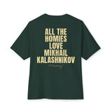 All The Homies Love Mikal Kalishikinov — Medium Weight Oversized Tee