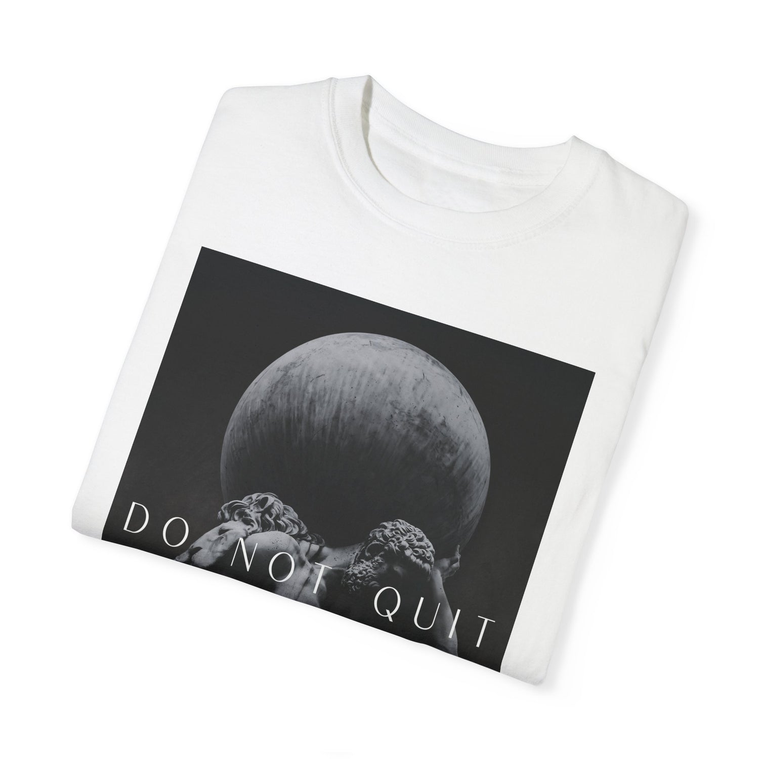 Do Not Quit v2 Comfort Color 1717 Tee