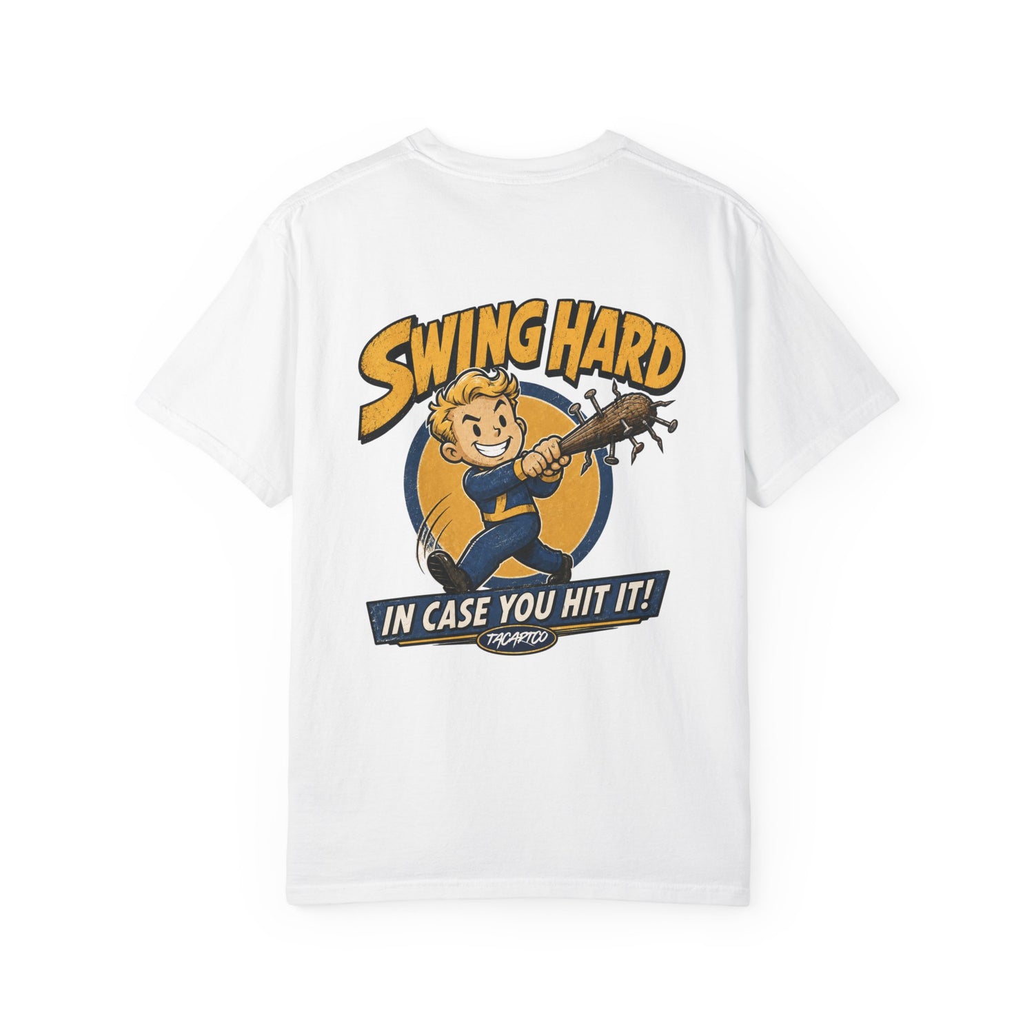 Swing Hard In Case You Hit It - Tee