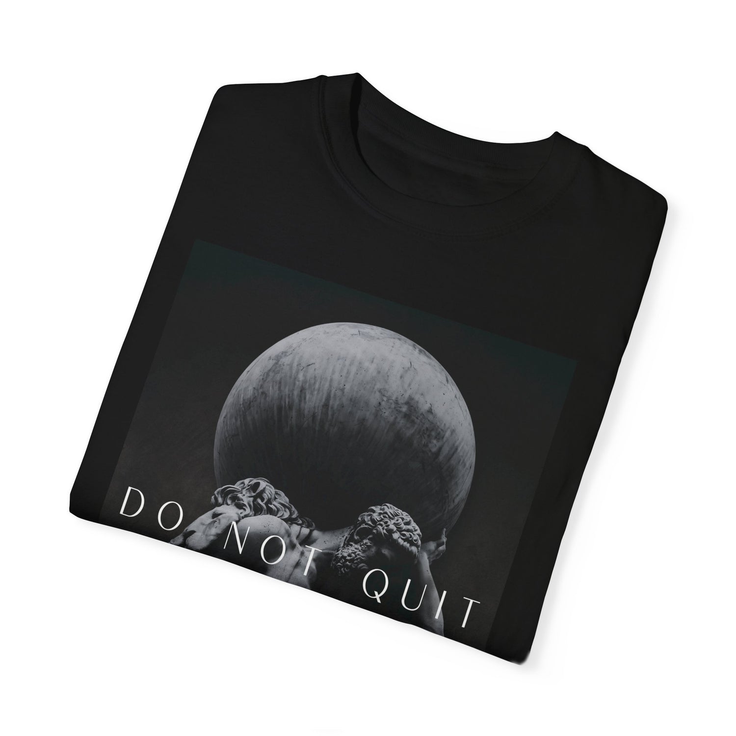 Do Not Quit v2 Comfort Color 1717 Tee