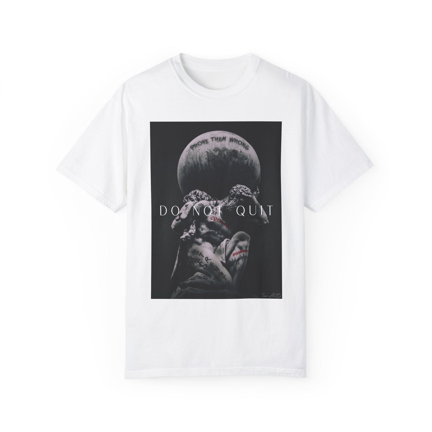 Do not quit - Comfort Color 1717 Tee