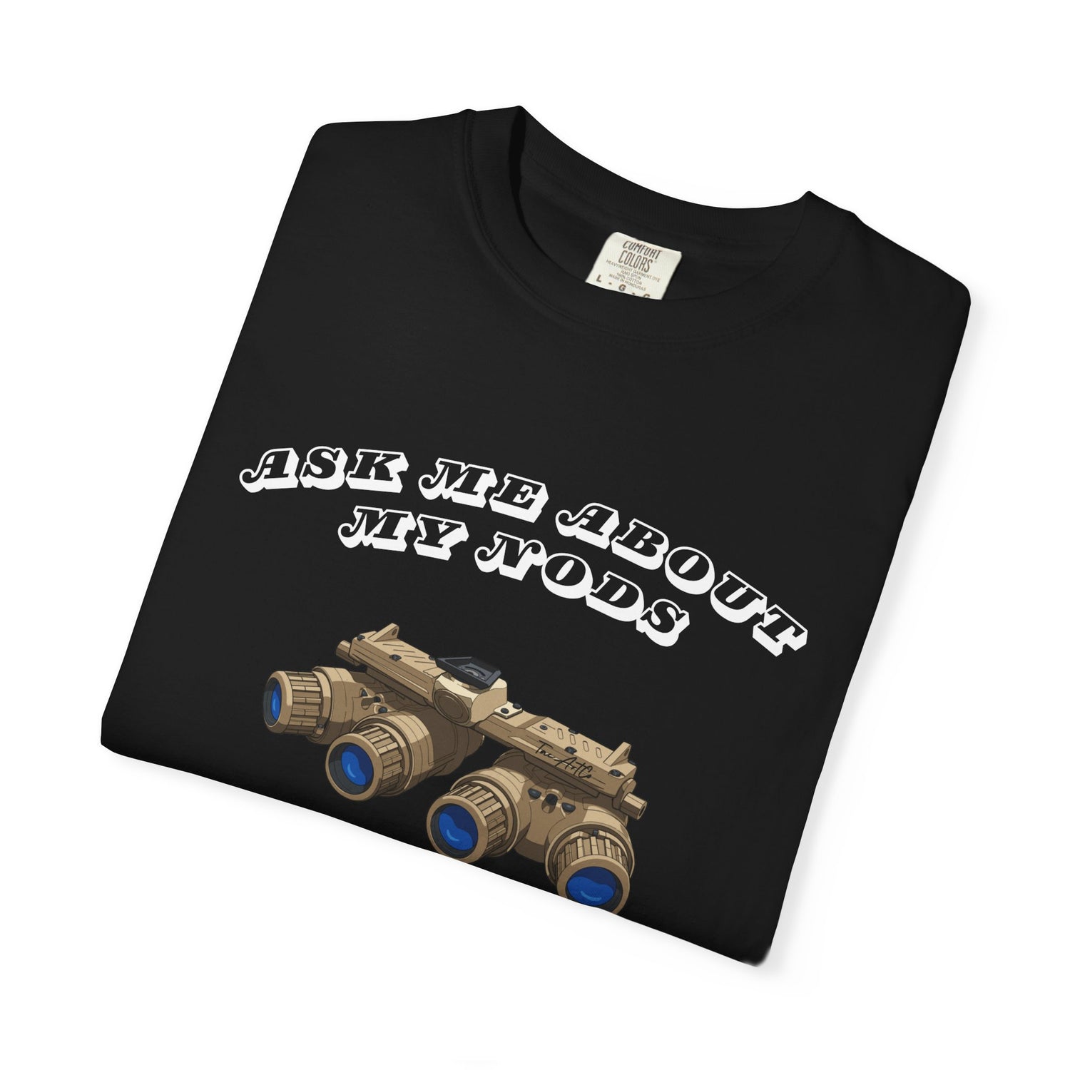 Ask Me About My NODs – Shirt