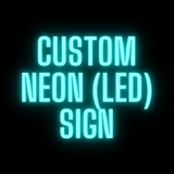 Custom Neon (LED) Sign Orders - (READ DESCRIPTION FIRST)